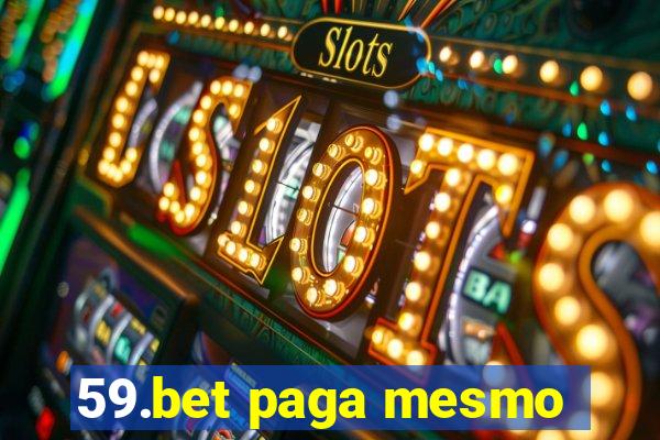 59.bet paga mesmo